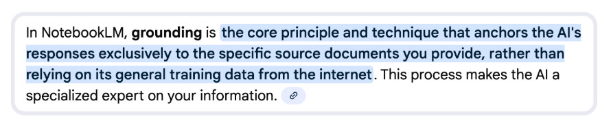 Screenshot of NotebookLM explanation stating "In NotebookLM, grounding is the core principle and technique that anchors the A