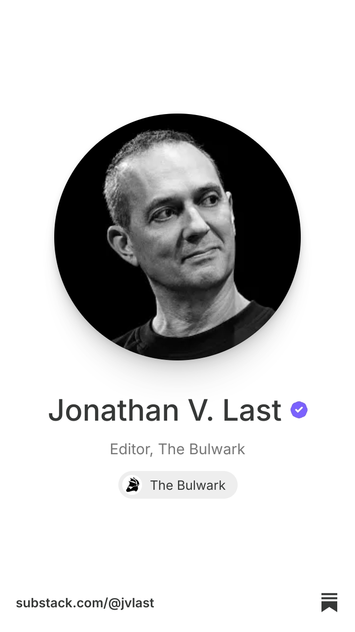 Jonathan V. Last | Substack