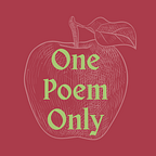 One Poem Only