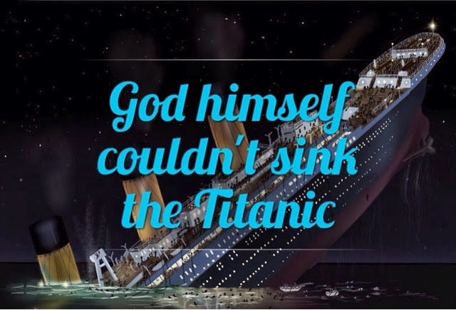 Logos: God himself couldn't sink the Titanic