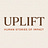 UPLIFT: Human Stories of Impact