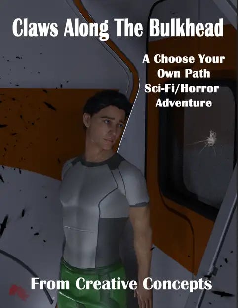 Claws Along the Bulkhead: A Choose Your Path SciFi/Horror Adventure