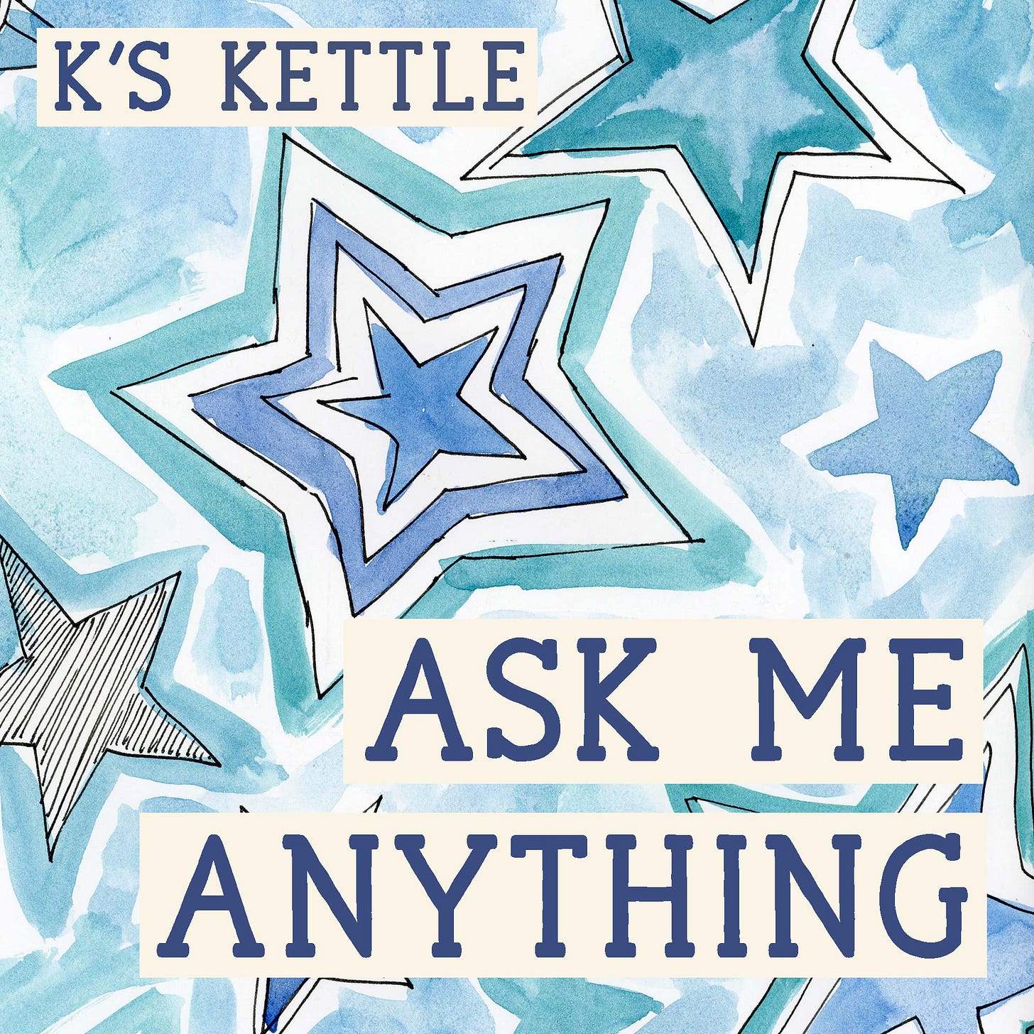 Watercolor promotional graphic for graphic novelist K. Woodman-Maynard about her upcoming K’s Kettle. Text reads: K’s Kettle, Ask Me Anything. 