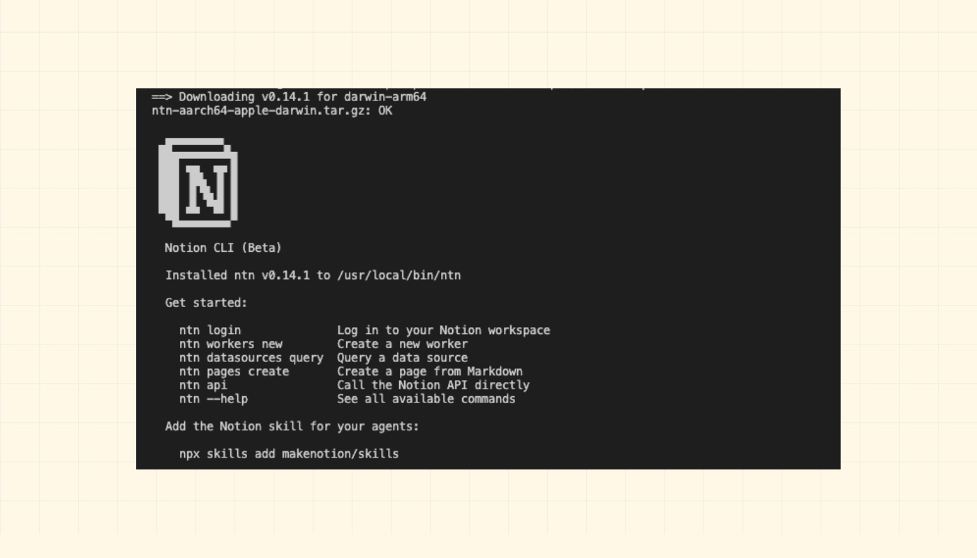 Terminal showing the Notion CLI logo and ‘Installed ntn v0.14.1 to /usr/local/bin/ntn’ confirmation.