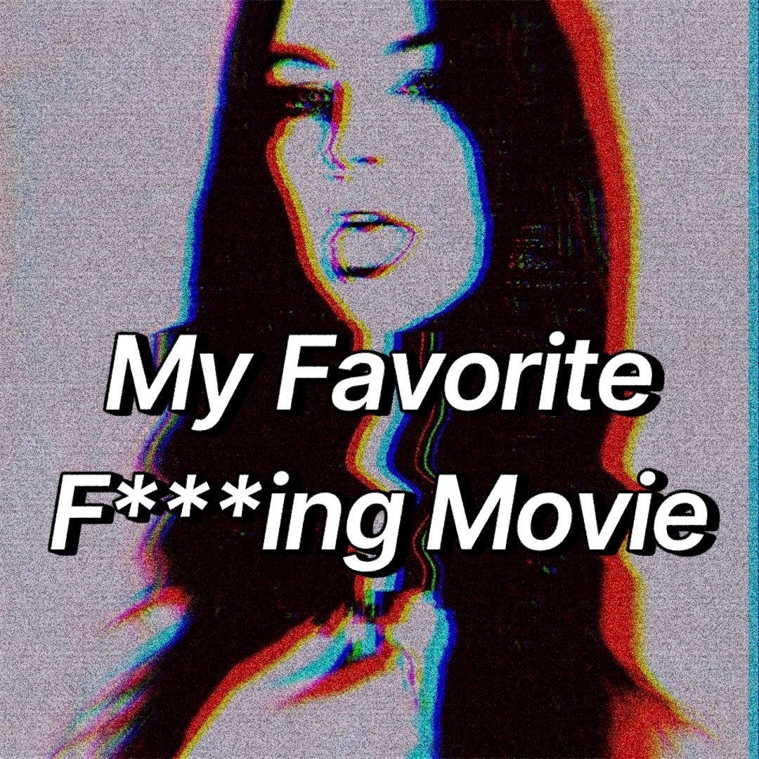 My Favorite F***ing Movie