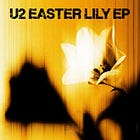 REVIEW: U2 - Easter Lily EP