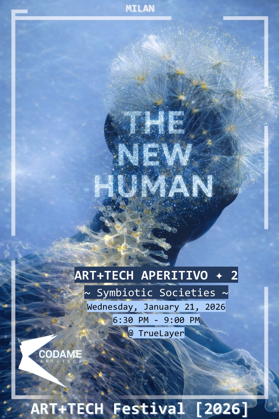 ART+TECH Aperitivo ✦ 2 - The New Human (Symbiotic Societies)