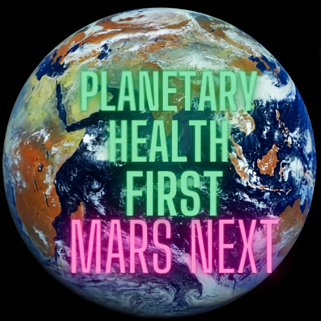 Planetary Health First Mars Next