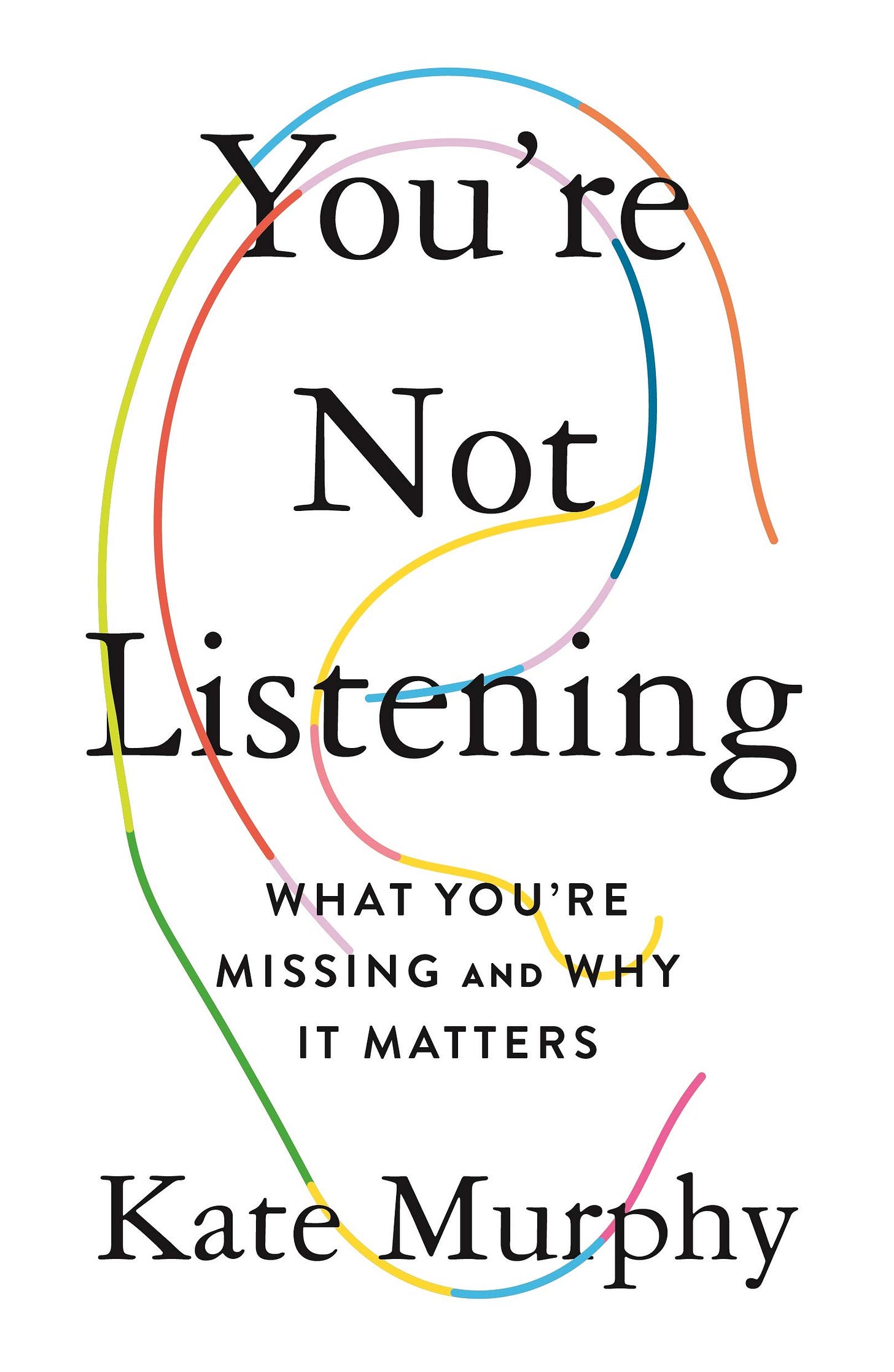 You're Not Listening by Kate Murphy