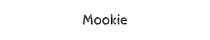 Mookie
