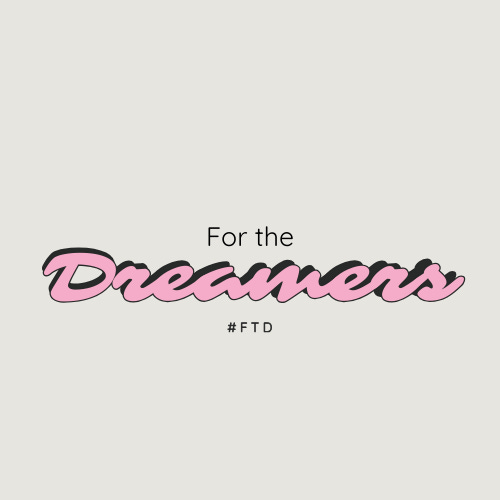 For The Dreamers
