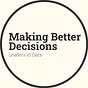 Making Better Decisions's avatar