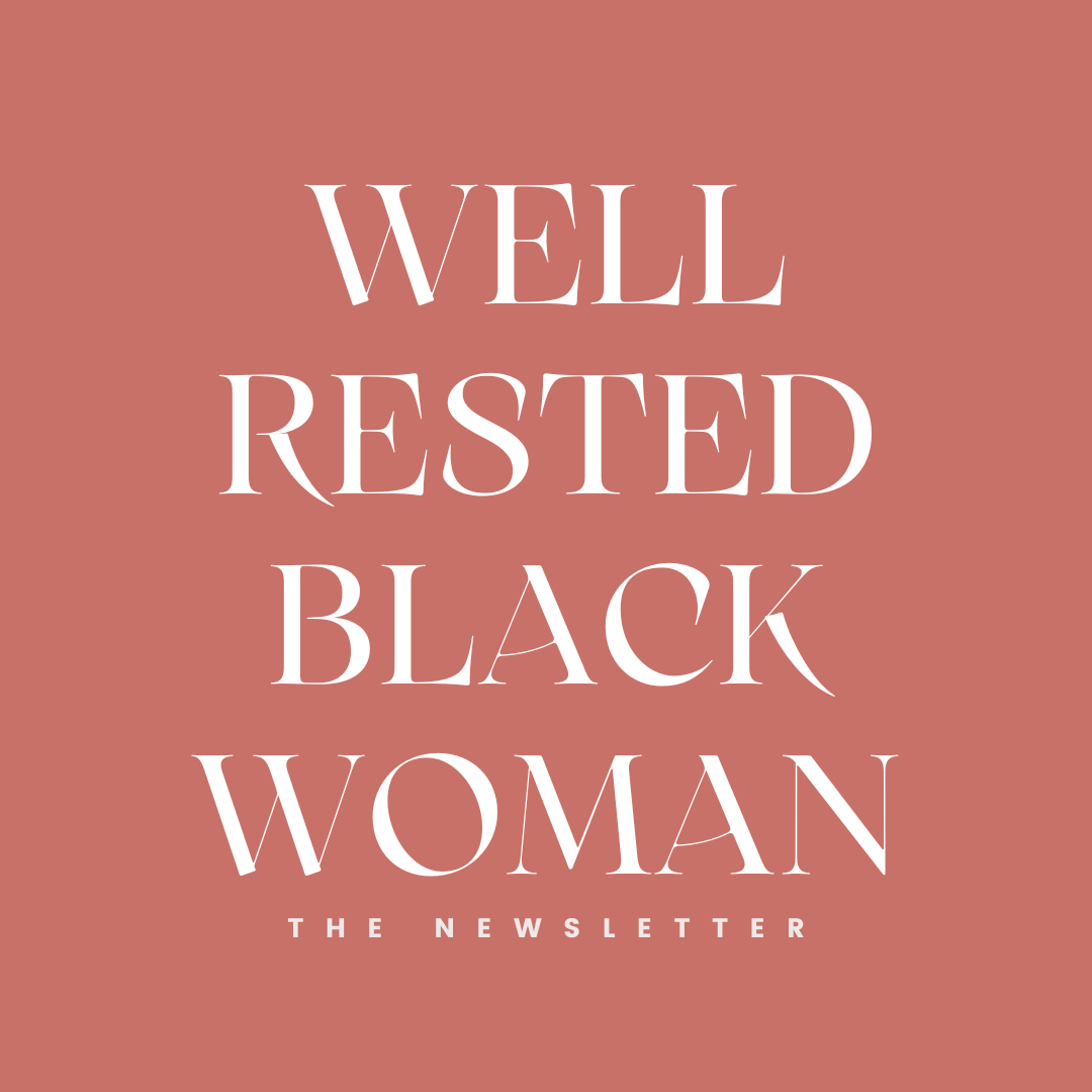 The Well Rested Black Woman