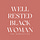 The Well Rested Black Woman