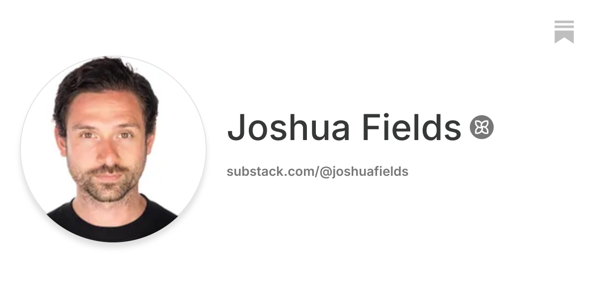 Joshua Fields | Substack