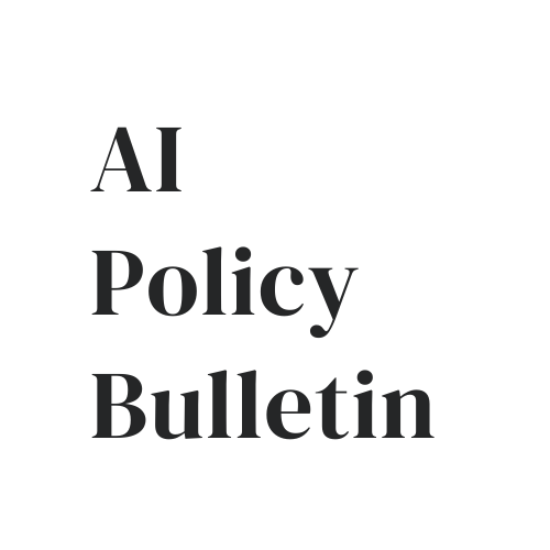 AI Policy Bulletin Newsletter