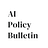 AI Policy Bulletin Newsletter