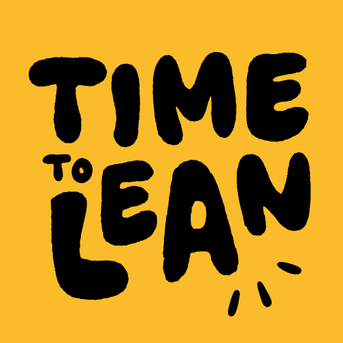 time to lean
