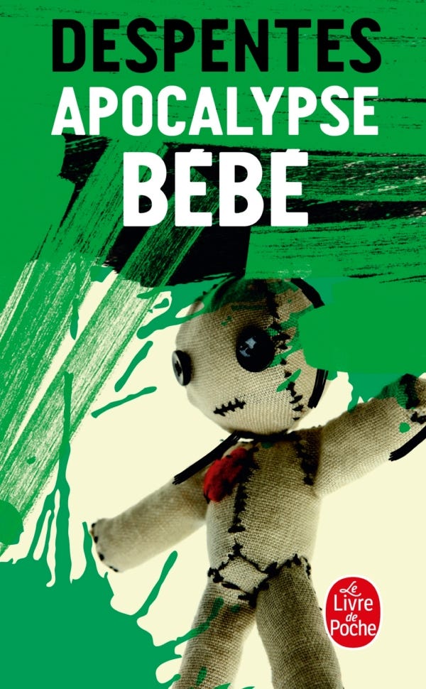 Apocalypse bébé, Virginie Despentes | Livre de Poche