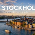 The Ultimate Stockholm Travel Guide: What to know, where to go, and how to make the most of your visit
