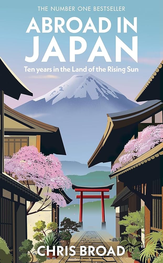 Abroad in Japan: The No. 1 Sunday Times Bestseller : Broad, Chris:  Amazon.fr: Livres