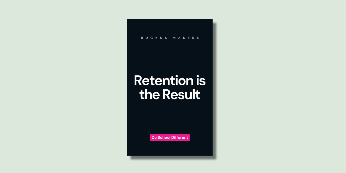 Retention is the Result
