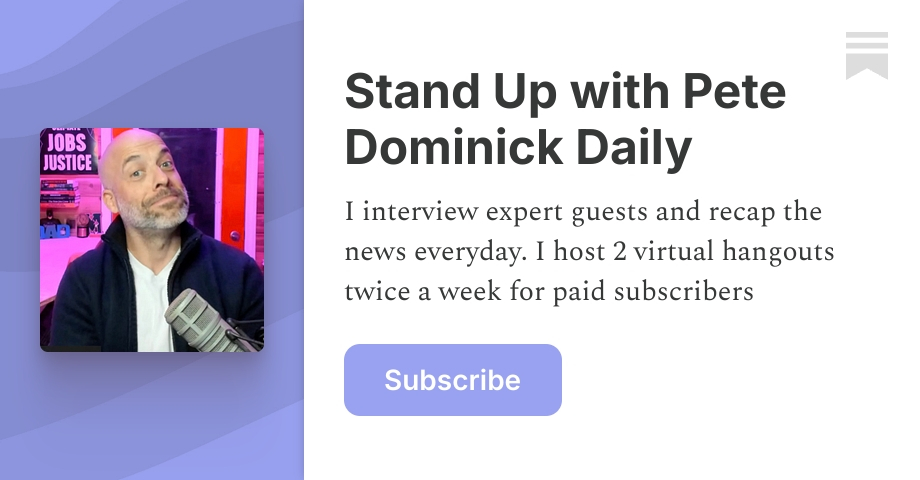 Stand Up with Pete Dominick Daily | Substack