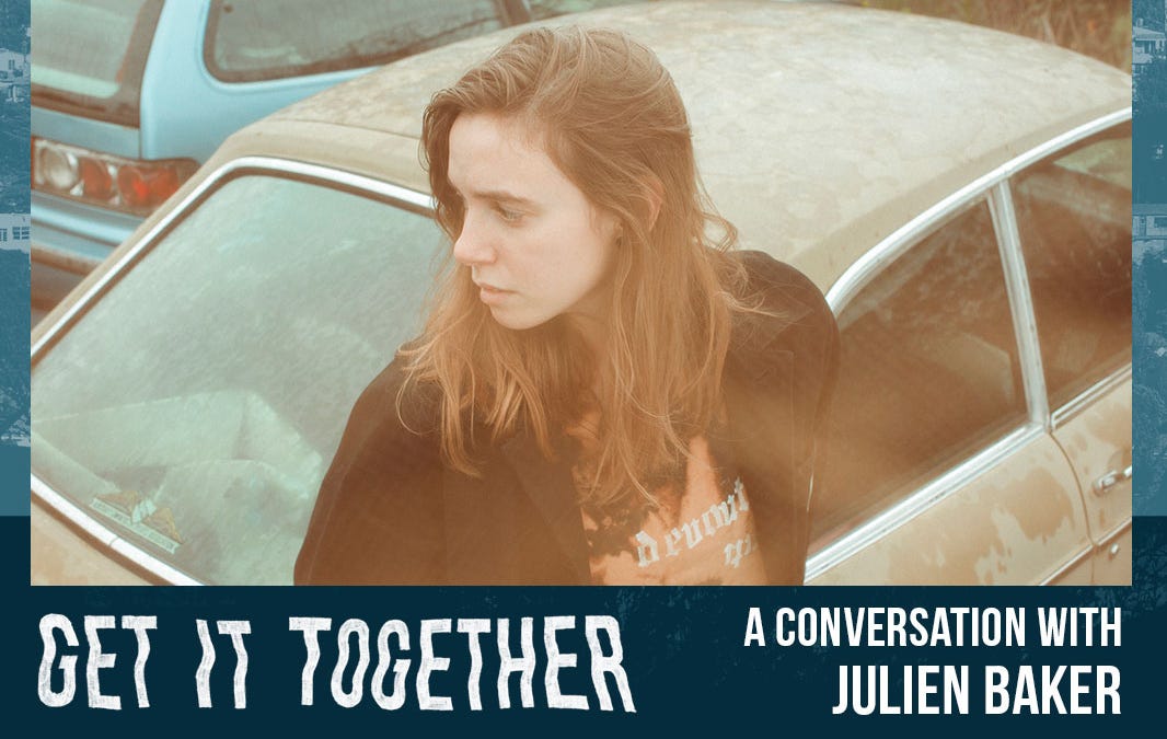 Getting it together with Julien Baker - by Lauren Denitzio