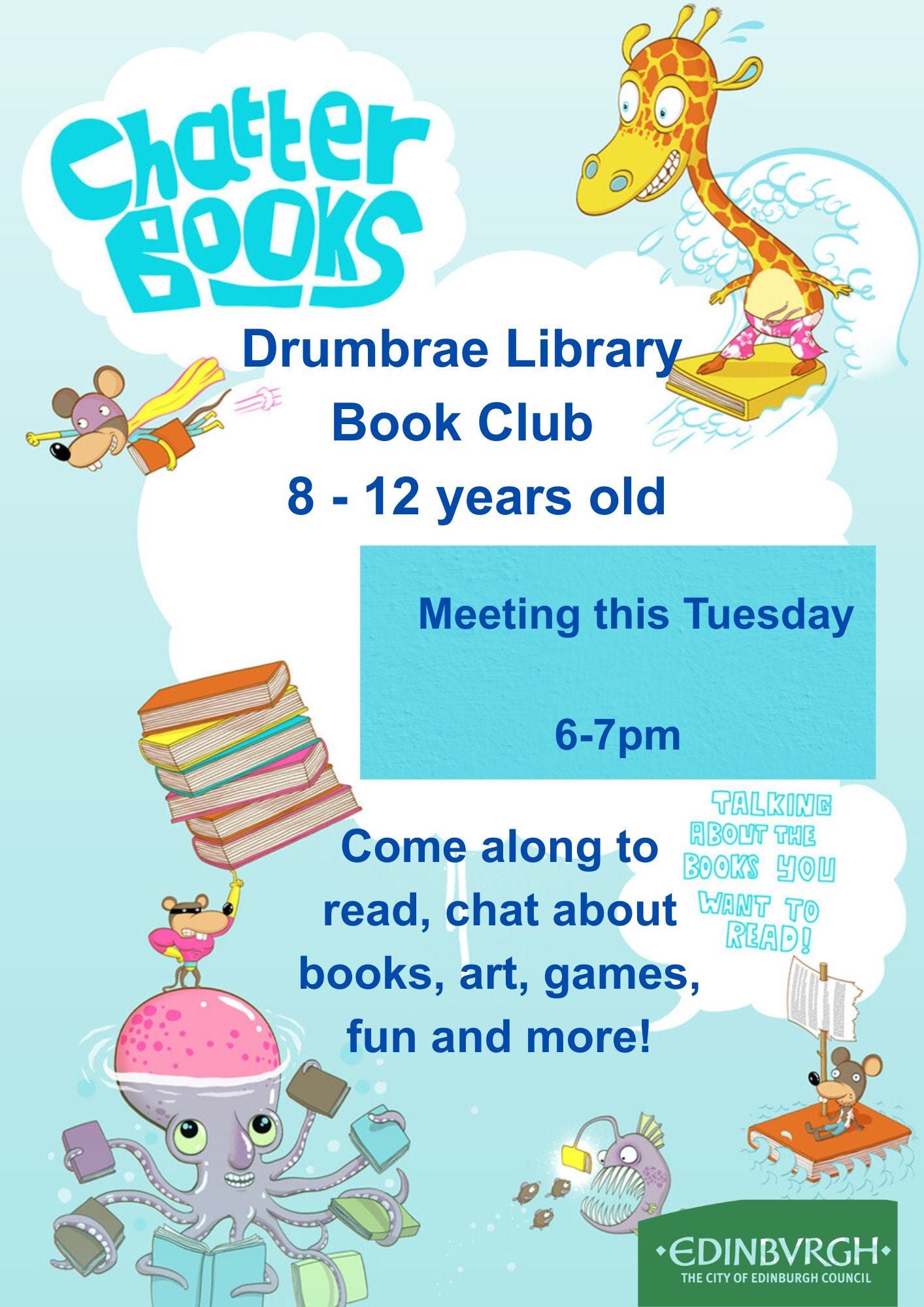 May be an image of text that says "Chatter BOOKS Drumbrae Library Book Club 8-12 8 12 years old Meeting this Tuesday 6-7pm 6-7 TALKING Come along to ABOUT THE BOOKS read, chat about WANT TO READ! books, art, games, fun and more! EDINBVRGH THE THECITYOFEDINBURGHCOUNCIL CIT CITYO OF INBURGH COUNCIL ITY" May be an image of text that says "Chatter BOOKS Drumbrae Library Book Club 8-12 8 12 years old Meeting this Tuesday 6-7pm 6-7 TALKING Come along to ABOUT THE BOOKS read, chat about WANT TO READ! books, art, games, fun and more! EDINBVRGH THE THECITYOFEDINBURGHCOUNCIL CIT CITYO OF INBURGH COUNCIL ITY"