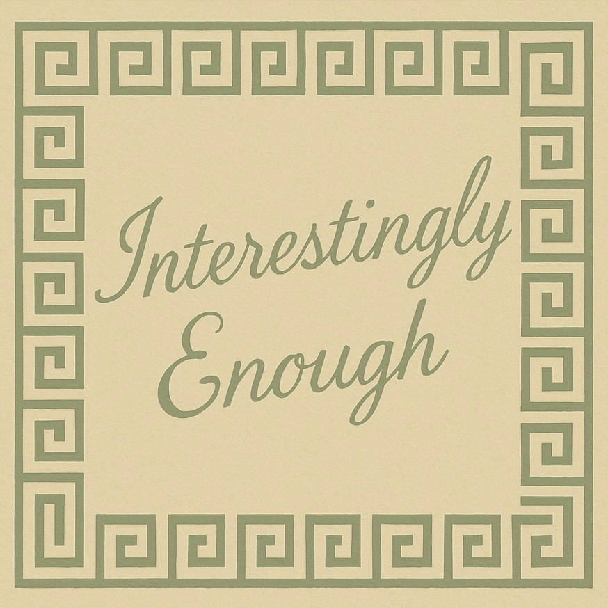 Interestingly Enough