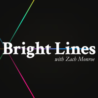 Bright Lines with Zach Monroe