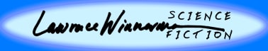 Lawrence Winnerman | SCIENCE FICTION