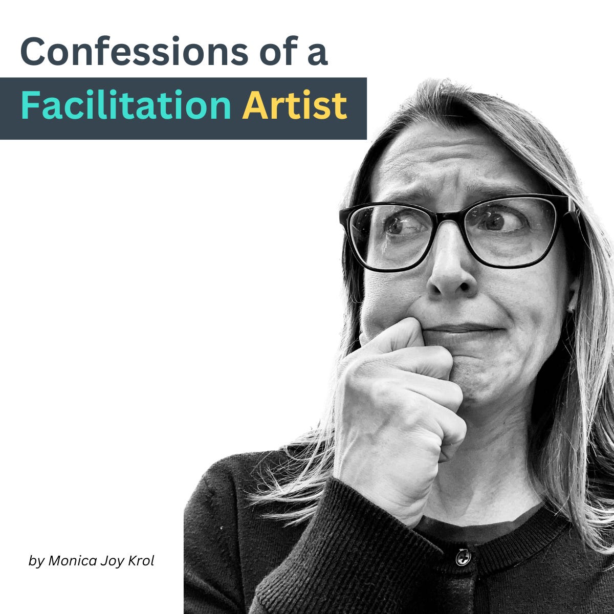 Confessions of a Facilitation Artist