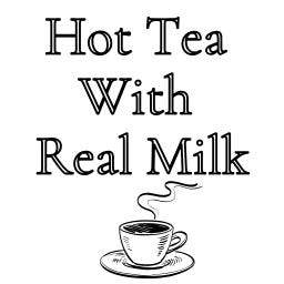 Hot Tea With Real Milk