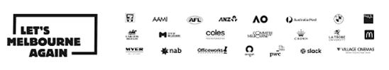 the "Let's Melbourne Again" campaign. Next to the name of the campaign, there are company logos from 7-Eleven, AAMI, AFl, Australian Open, Australia Post, City of Melbourne, Coles, Crown, La Trobe University, MacDonald's, Myer, NAB, Officeworks, Slack, Village Cinemas and others that are too small to read and I don't recognise. 