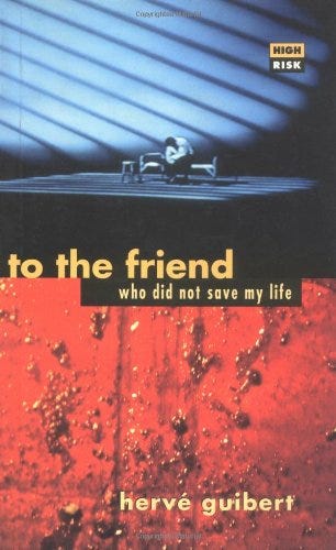 To the Friend Who Did Not Save My Life - Guibert: 9781852423285 - AbeBooks