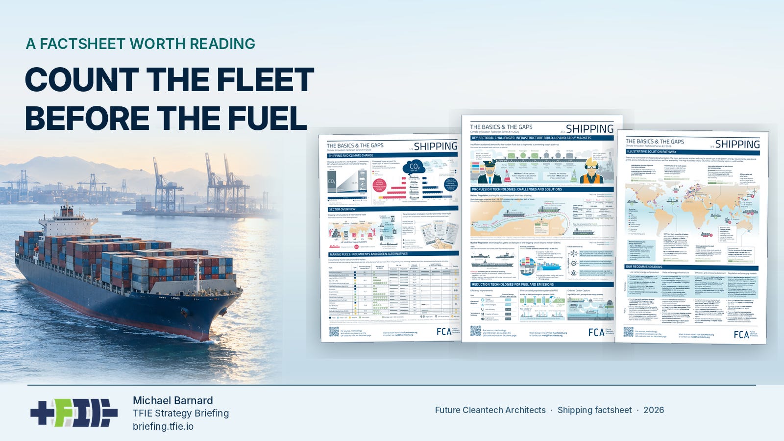 Container ship in a port beside the three published FCA shipping factsheet pages, with the headline “Count the Fleet Before the Fuel” and TFIE branding. Container ship in a port beside the three published FCA shipping factsheet pages, with the headline “Count the Fleet Before the Fuel” and TFIE branding.