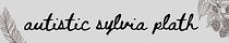 Autistic Sylvia Plath