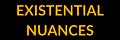 Existential Nuances