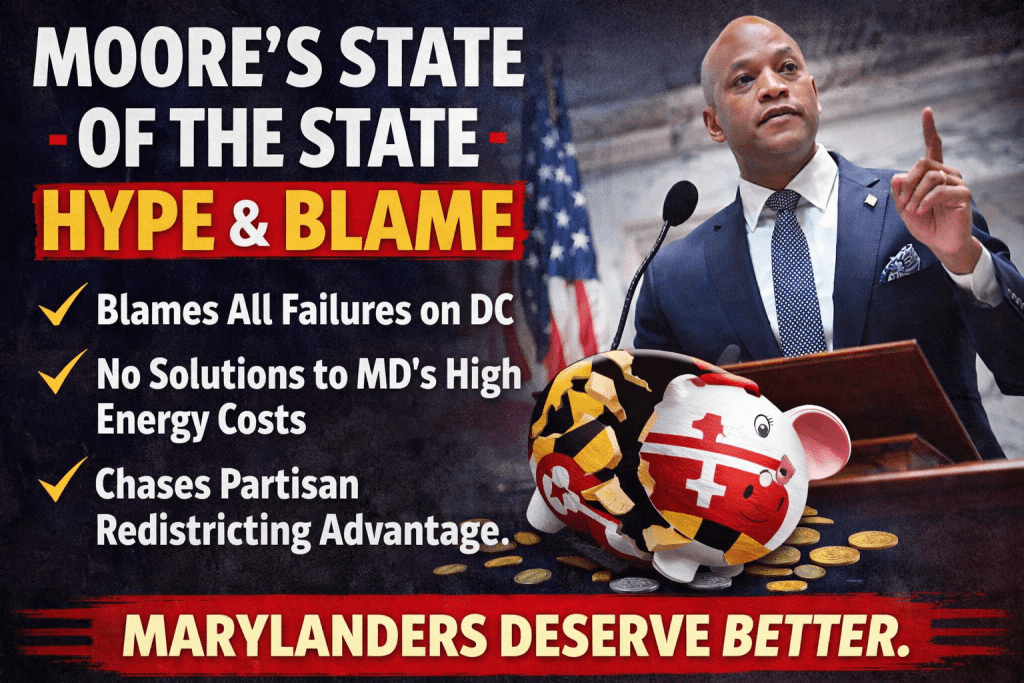 Governor Moore’s 2026 State of the State: Big Words, Big Spending, But ...