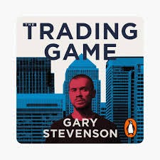 The Trading Game by Gary Stevenson on ...