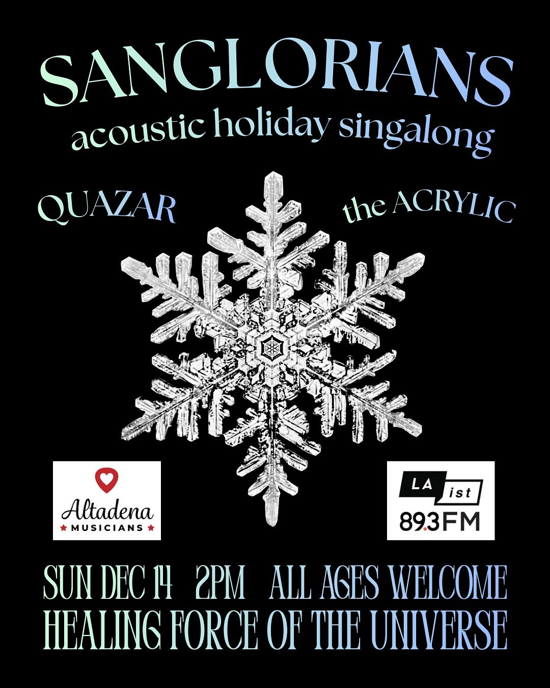 May be an image of ‎guitar and ‎text that says '‎SANGLORIANS acoustic holiday singalong QUAZAR the theACRYLIC 紫茶 ر رشالد 本春系 سی Altadena MUSICIANS LA ist 89.3FM SUN DEC 14 2PM ALL AGES WELCOME HEALING FORCE OF THE UNIVERSE‎'‎‎