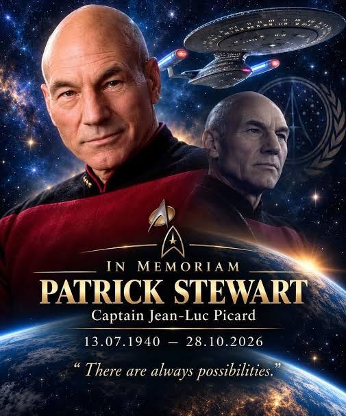 😢😢 SIR PATRICK STEWART 😢😢 We mourn the passing of a true and  irreplaceable legend 🙏 Captain Jean-Luc Picard took the starship  Enterprise to places it had never gone before, and he