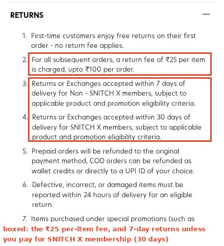 Snitch's returns terms: 7 days, ₹25 per-item fee, 30 days only with paid membership Snitch's returns terms: 7 days, ₹25 per-item fee, 30 days only with paid membership