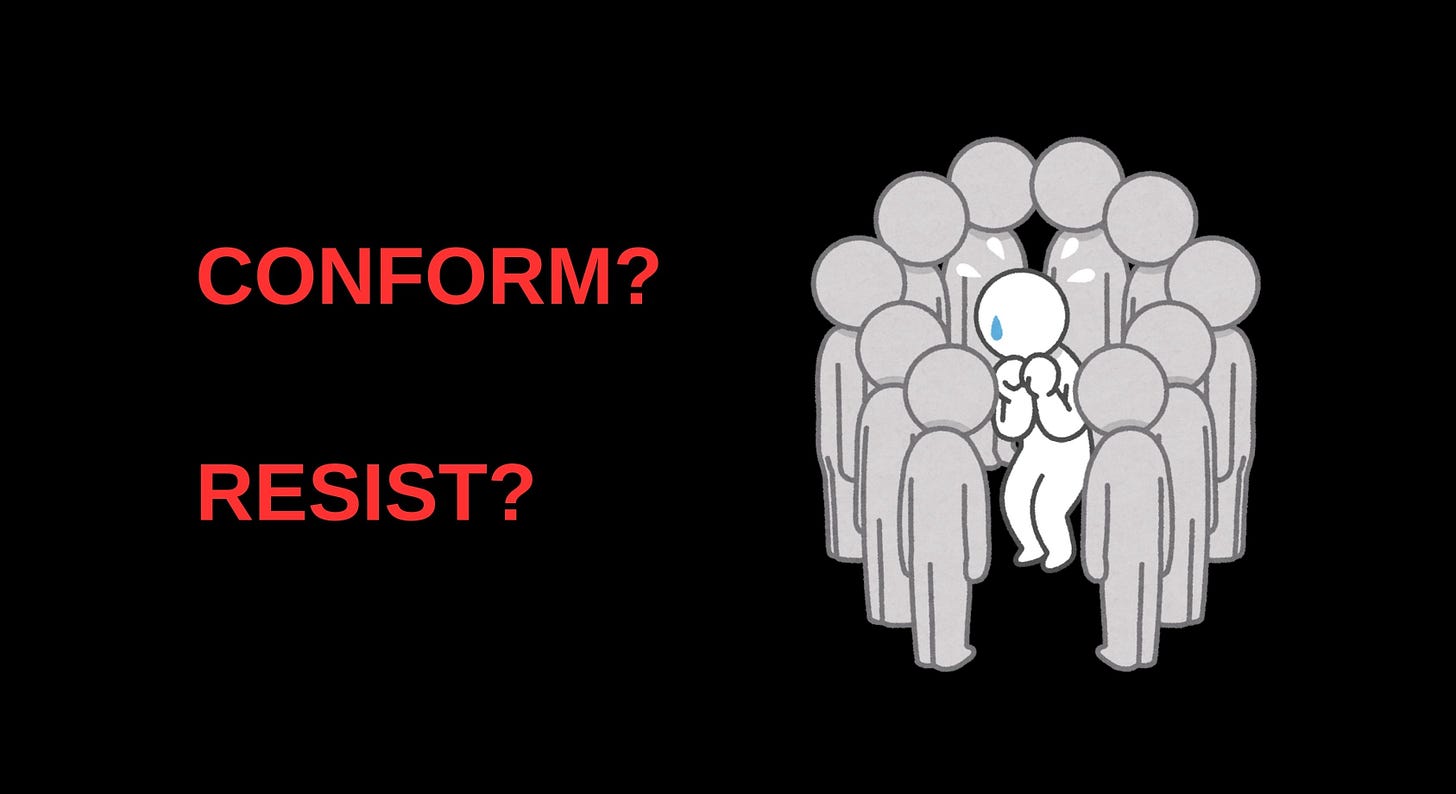 A graphic image of a perplexed person at the center of a group of people with the words CONFORM? and RESIST? to the left of the image.