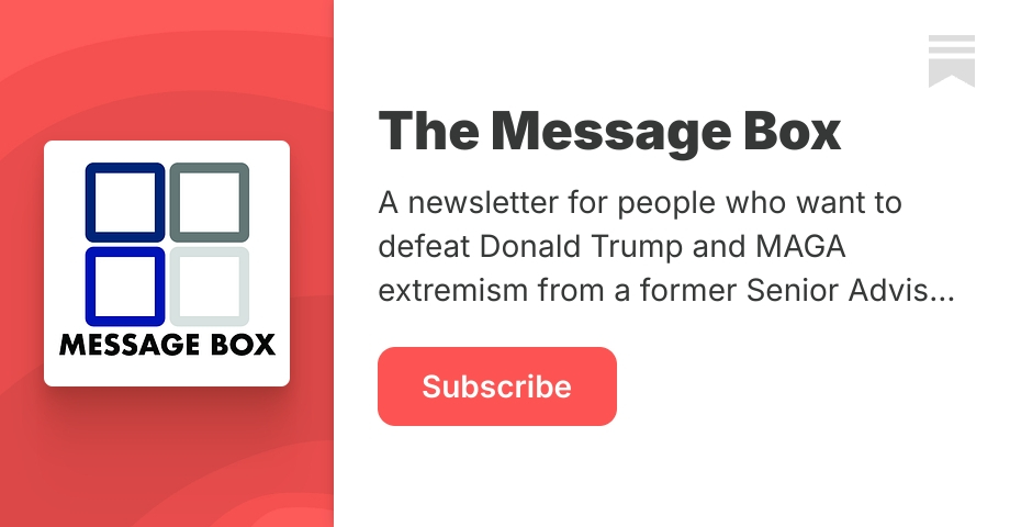 The Message Box | Dan Pfeiffer | Substack