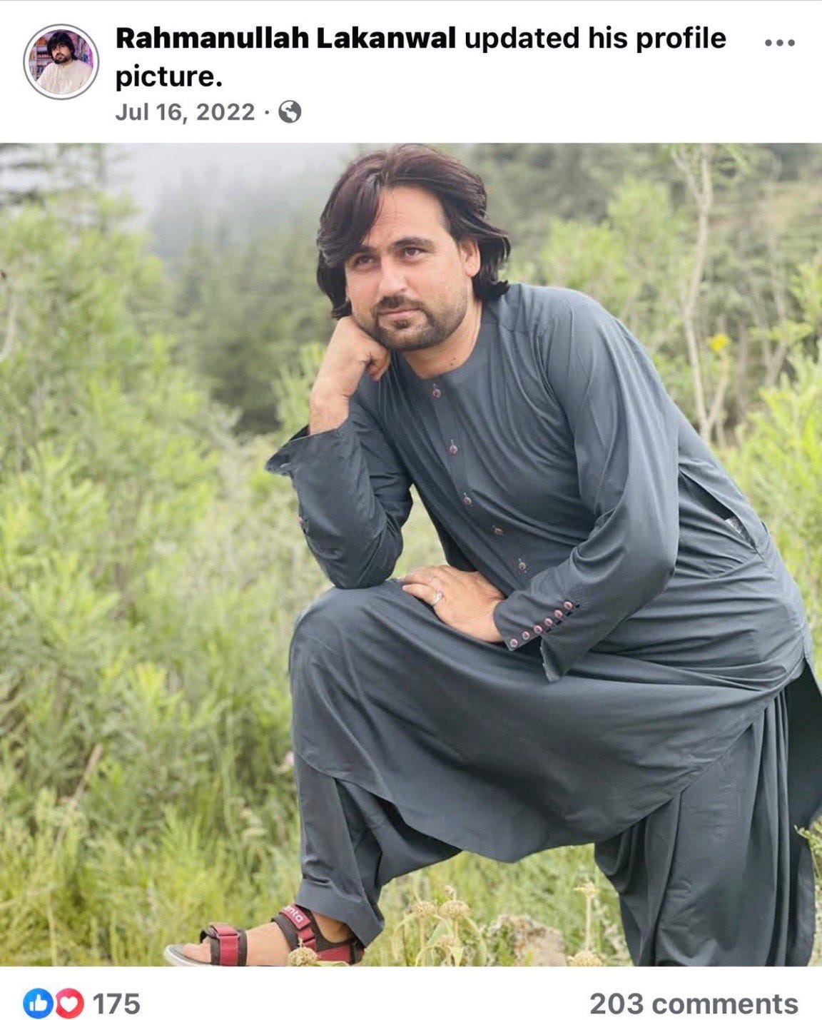 May be an image of one or more people, beard and text that says 'Rahmanullah Lakanwal updated his profile picture. Jul 16, 2022 175 203 comments'