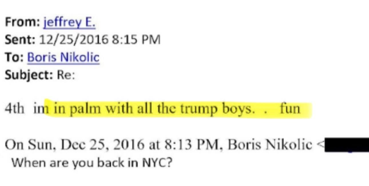 May be a Twitter screenshot of text that says 'From: jeffrey E. Sent: 12/25/2016 8:15 To: Boris Nikolic Subject: Re: 4th im in palm with all the trump boys.. fun On Sun, Dec 25, 2016 at 8:13 PM. Boris Nikolic When are you back in NYC?'