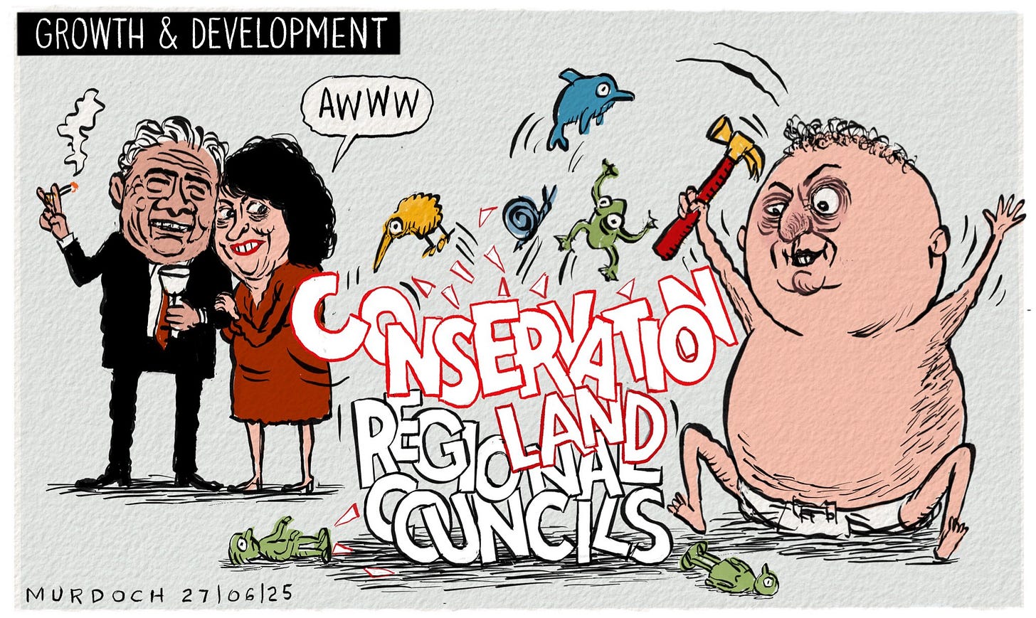 Cartoon. Title: Growth & Development. In the right of the frame a baby MP Shane Jones is smashing up with a hammer the words CONSERVATION and REGIONAL COUNCILS. A toy Kiwi, Dolphin, snail, frog, and some people are flying out. Mum and Dad MP Casey Costello and Winston Peters are looking on, cuddled up, and Casey is saying, “Awww”