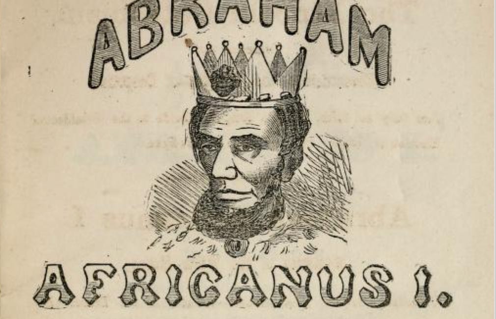Abe Lincoln: African King? (1864)